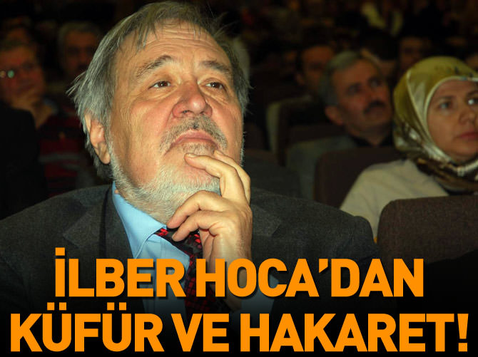 İlber Ortaylı'dan küfür ve hakaret!