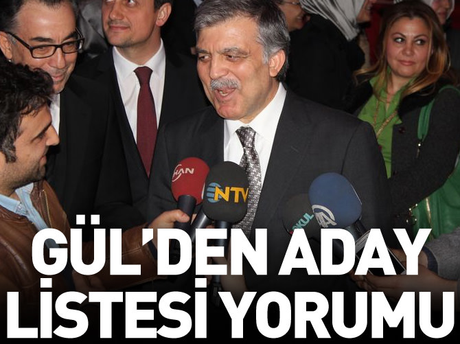 Gül'den aday listesi yorumu