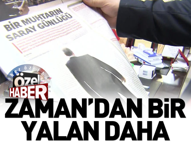 Zaman'dan bir yalan daha