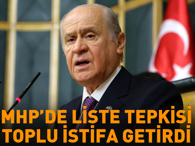 MHP'de liste tepkisi toplu istifa getirdi!
