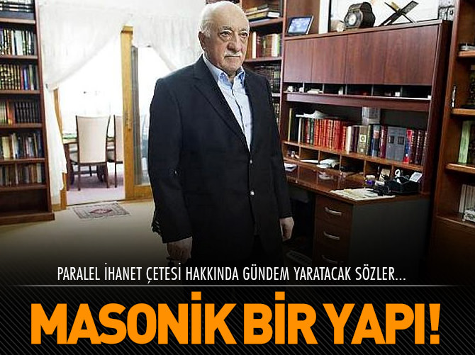 Gülen Örgütü Masonik bir yapı
