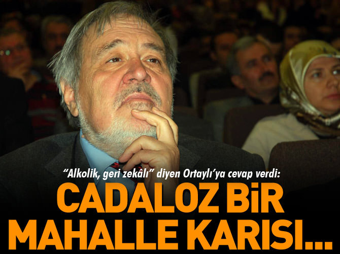 Engin Ardıç'tan İlber Ortaylı'ya cevap