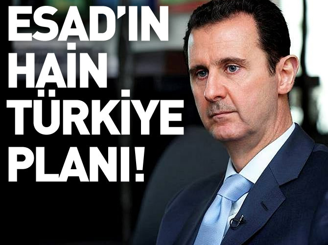 Esad'ın hain Türkiye planı