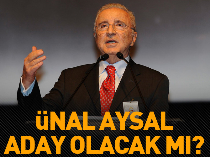 Ünal Aysal aday olmuyor