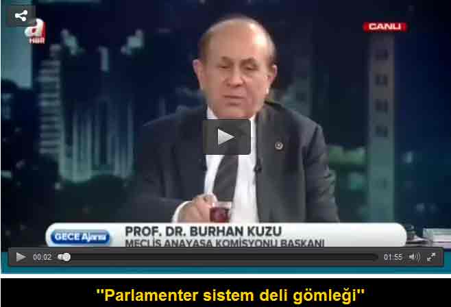 Prof. Dr. Burhan Kuzu: Parlamenter sistem deli gömleği