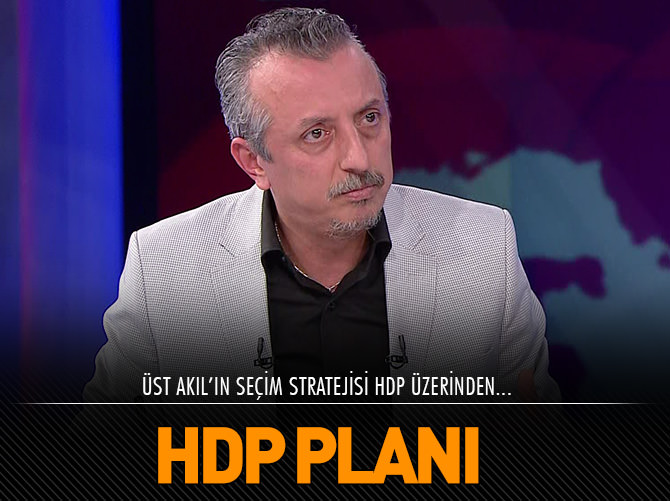Üst Akıl’ın seçim stratejisi HDP üzerinden