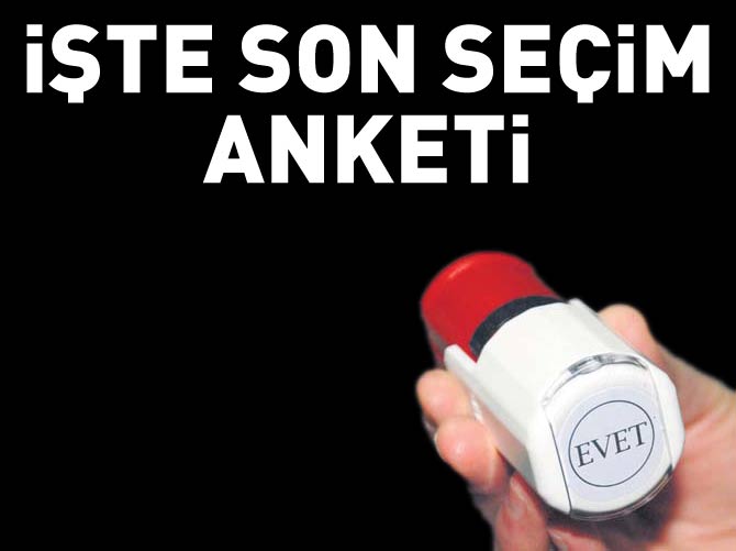 İşte son seçim anketi!