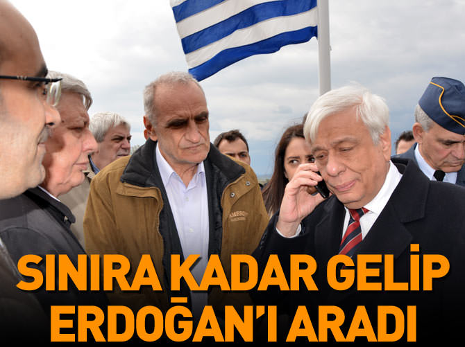 Türkiye sınırına gelip Erdoğan'ı aradı