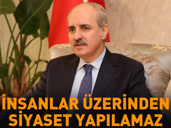 'İnsanların üzerine dayalı siyaset yapılmaz'