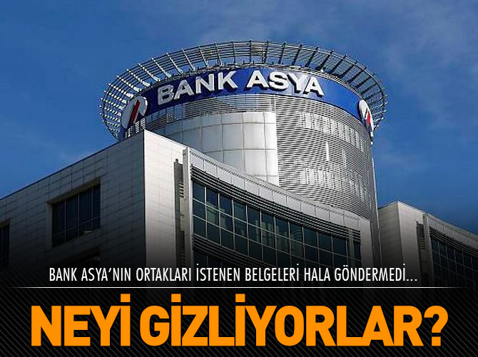 Bank Asya'nın ortakları neyi gizliyor?