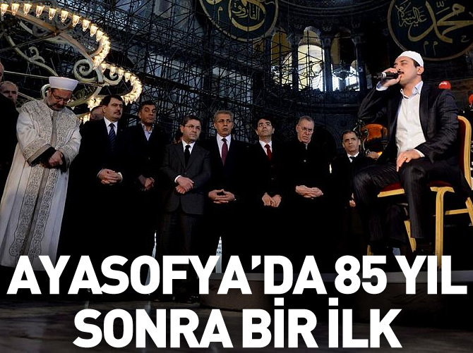 Ayasofya'da 85 yıl sonra Kur'an-ı Kerim okundu
