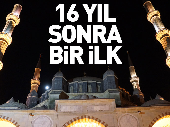 Selimiye Camisi'ne 16 yıl sonra mahya asıldı