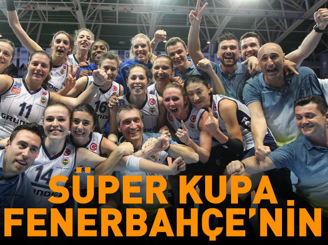 Süper Kupa Fenerbahçe Grundig’in