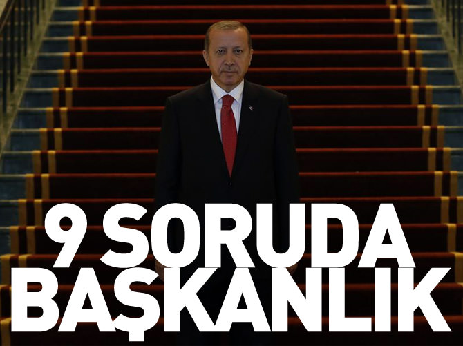 9 soruda başkanlık sistemi