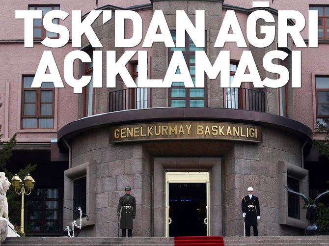 TSK'dan Ağrı açıklaması