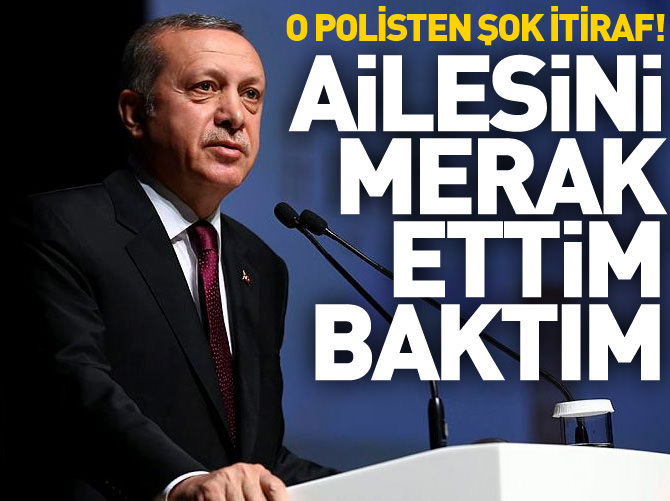 'Ailesini merak ettim ve baktım'