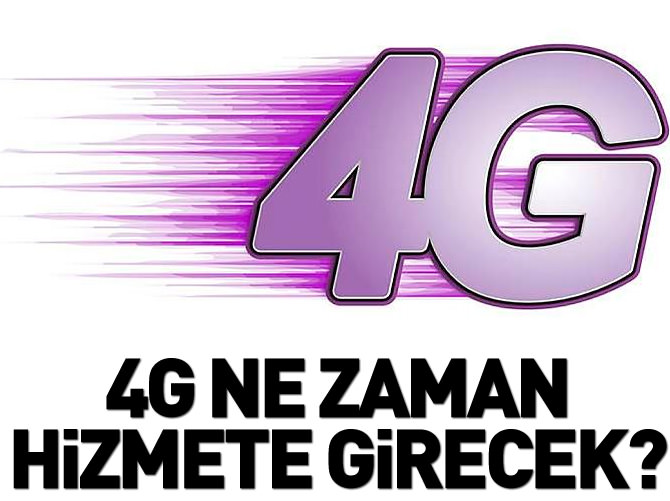 '4G gelecek yıl hizmete girecek'