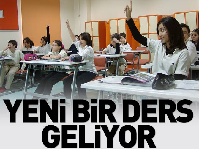 Okullara yeni bir ders geliyor
