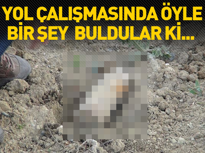 İşçiler yol çalışmasında patlamamış top mermisi bulundu
