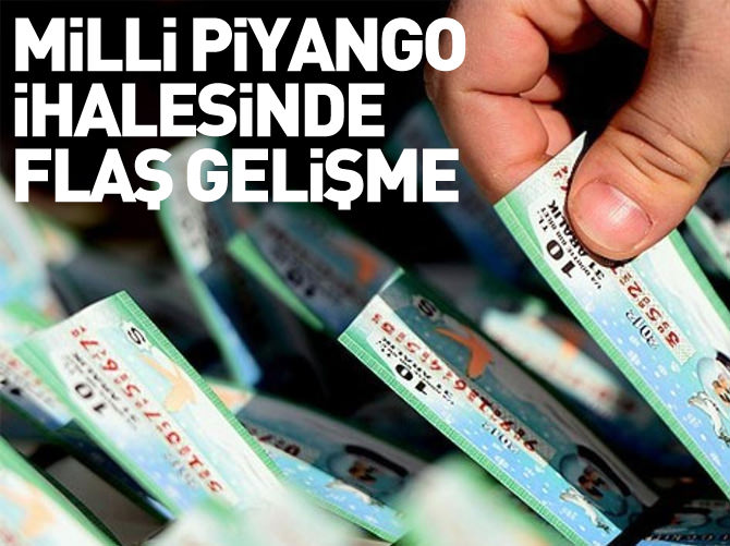 Milli Piyango ihalesinde flaş gelişme