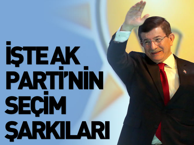 İşte AK Parti'nin yeni seçim şarkıları