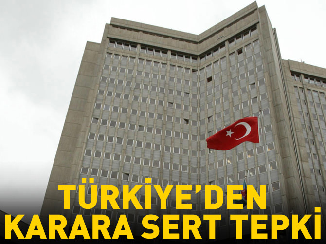 Türkiye'den AP'nin kararına sert tepki