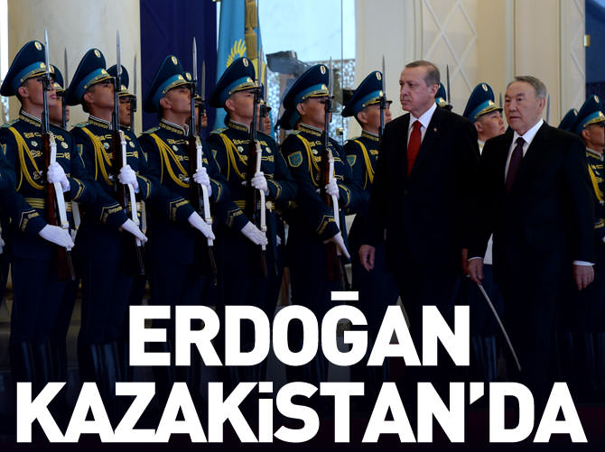 Cumhurbaşkanı Erdoğan, Kazakistan'da