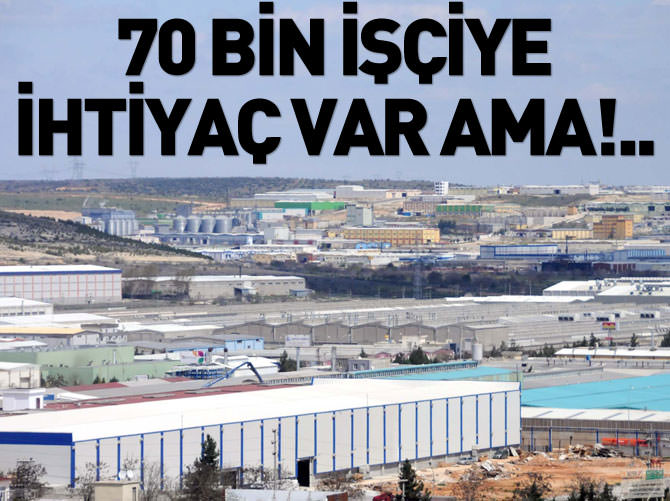 Bu şehirde 70 bin yeni işçiye ihtiyaç var ama...