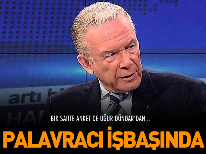 Uğur Dündar'dan sahte anket!