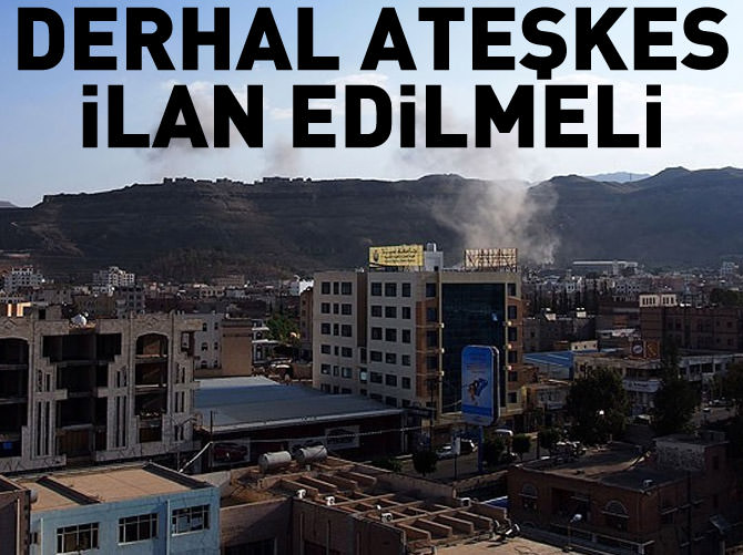 Yemen'de ateşkes çağrısı