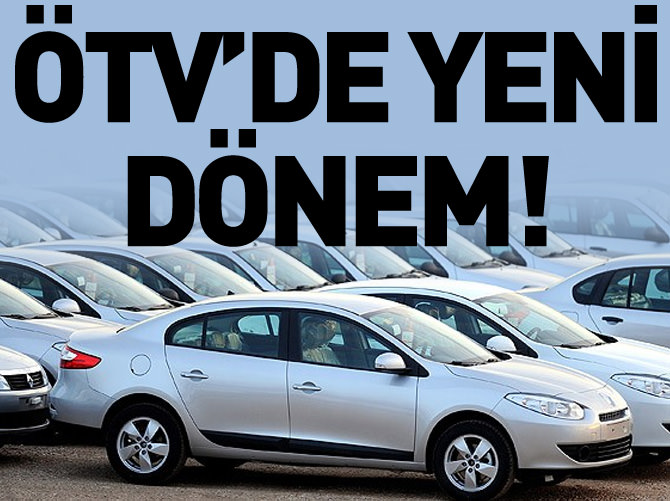 ÖTV'de yeni dönem