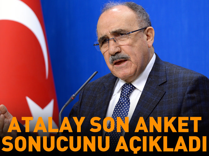 Beşir Atalay son anket sonucunu açıkladı