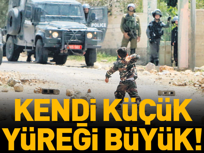 Kendi küçük yüreği büyük