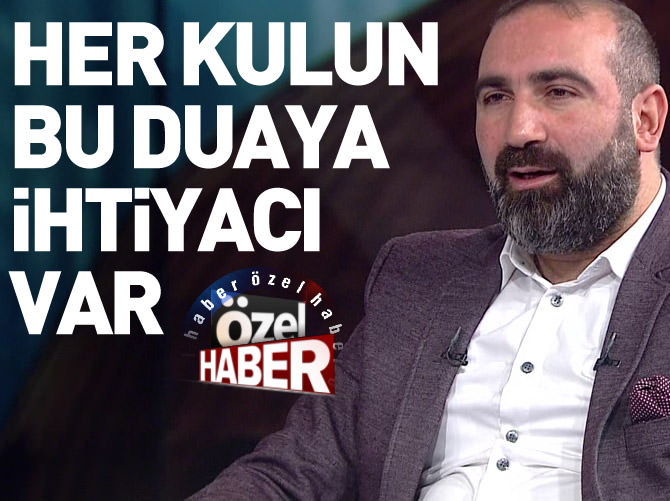 Uğur Koşal: Her kulun bu duaya ihtiyacı var