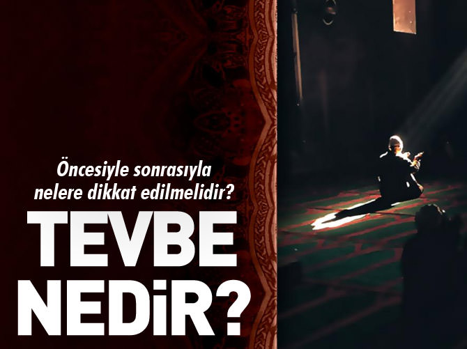 Tevbe nedir?