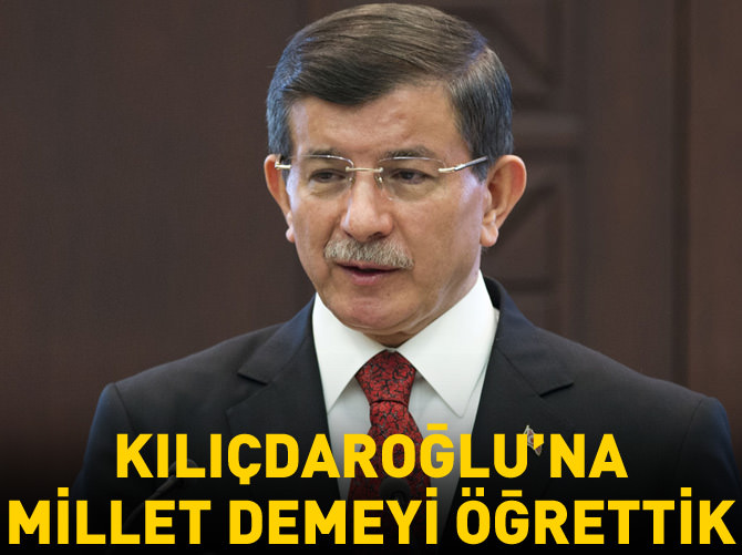 "Kılıçdaroğlu'na 'millet' demeyi öğrettik"