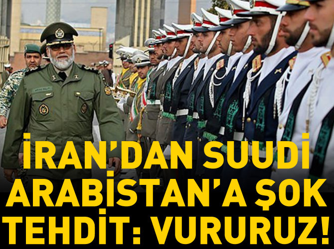 İran'dan Suudi Arabistan'a şoke eden tehdit!