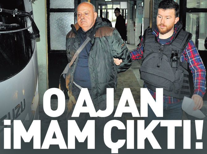 Kendisini imam olarak tanıtıp ajan aramış