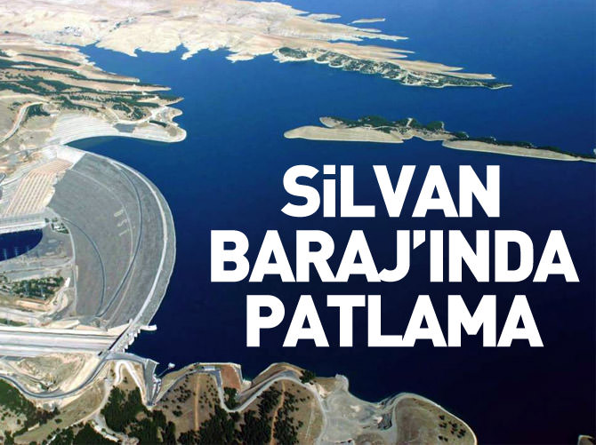 Silvan Barajı'nda patlama