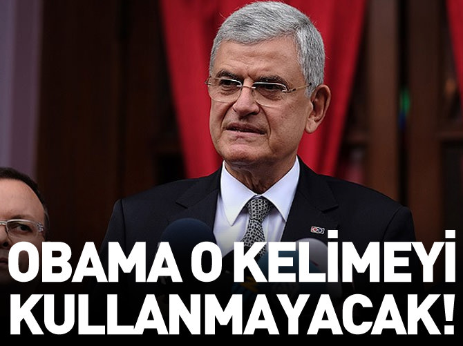 AB Bakanı Bozkır: Obama o kelimeyi kullanmayacak