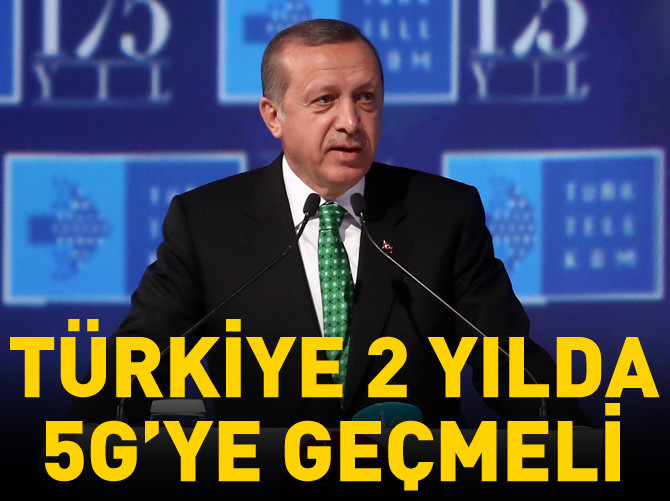 'Türkiye iki yıl içerisinde 5G'ye geçmeli'