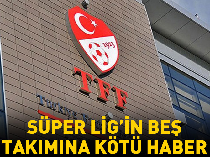 Süper Lig'den 5 takım PFDK'ya sevk edildi