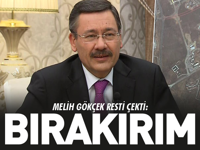 Gökçek resti çekti: Başkanlığı bırakırım