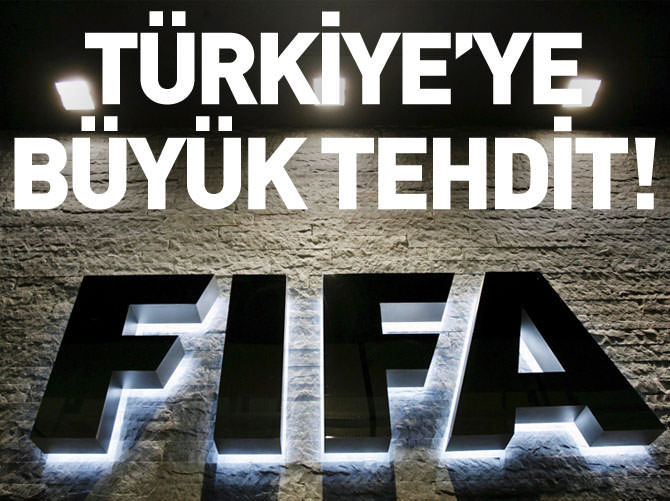 FIFA'dan Türkiye'ye tehdit