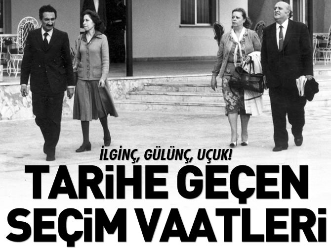 Liderlerin gerçekleşmeyen seçim vaatleri
