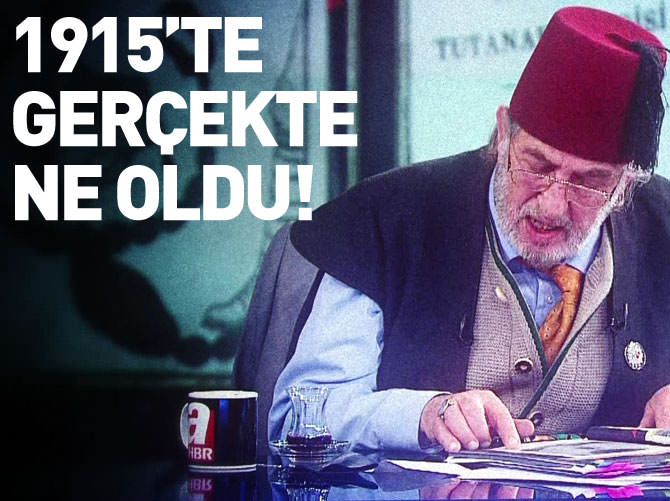 1915’te gerçekte ne oldu!
