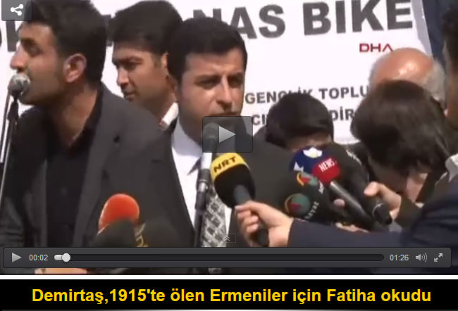 Demirtaş,1915'te ölen Ermeniler için Fatiha okudu