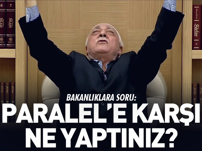 Paralel'e karşı neler yaptınız?