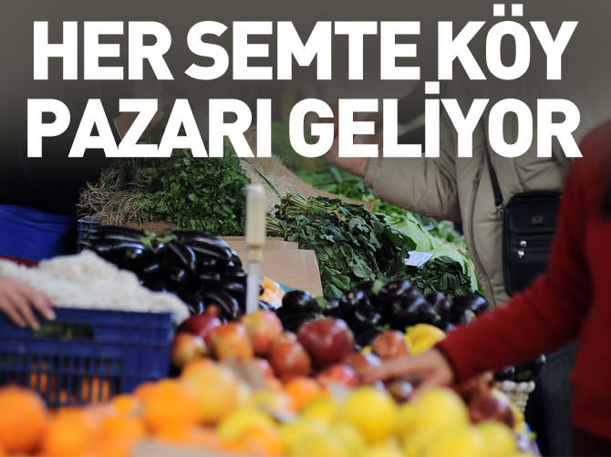 Her semte köy pazarı