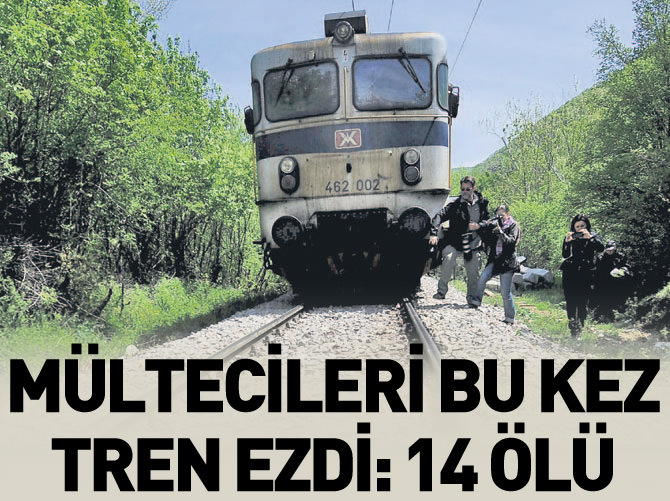 Mültecileri bu kez tren ezdi: 14 ölü